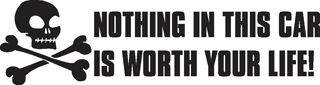 Nothing is worth your  life